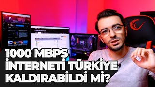 1000 MBPS İnternet Hızını Türkiye Altyapısı Kaldırdı mı?