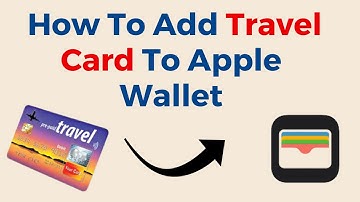 How To Add Travel Card To Apple Wallet