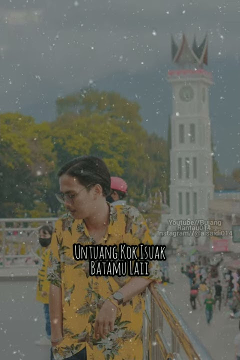 Story Wa Terbaru Lagu Minang  MARANTAU MANYAMBUANG HIDUIK. [Randa Putra]