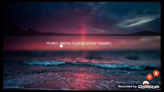 Arabic Remix Nusfur Zil Sesi
