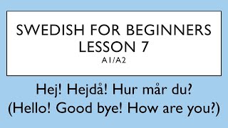 Swedish for beginners- Lesson 7 (A1/A2)| Svenska för nybörjare - Lektion 7