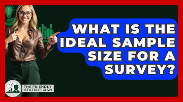 What Is The Ideal Sample Size For A Survey? - The Friendly Statistician
