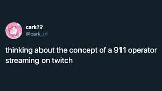 if 911 operators streamed on twitch