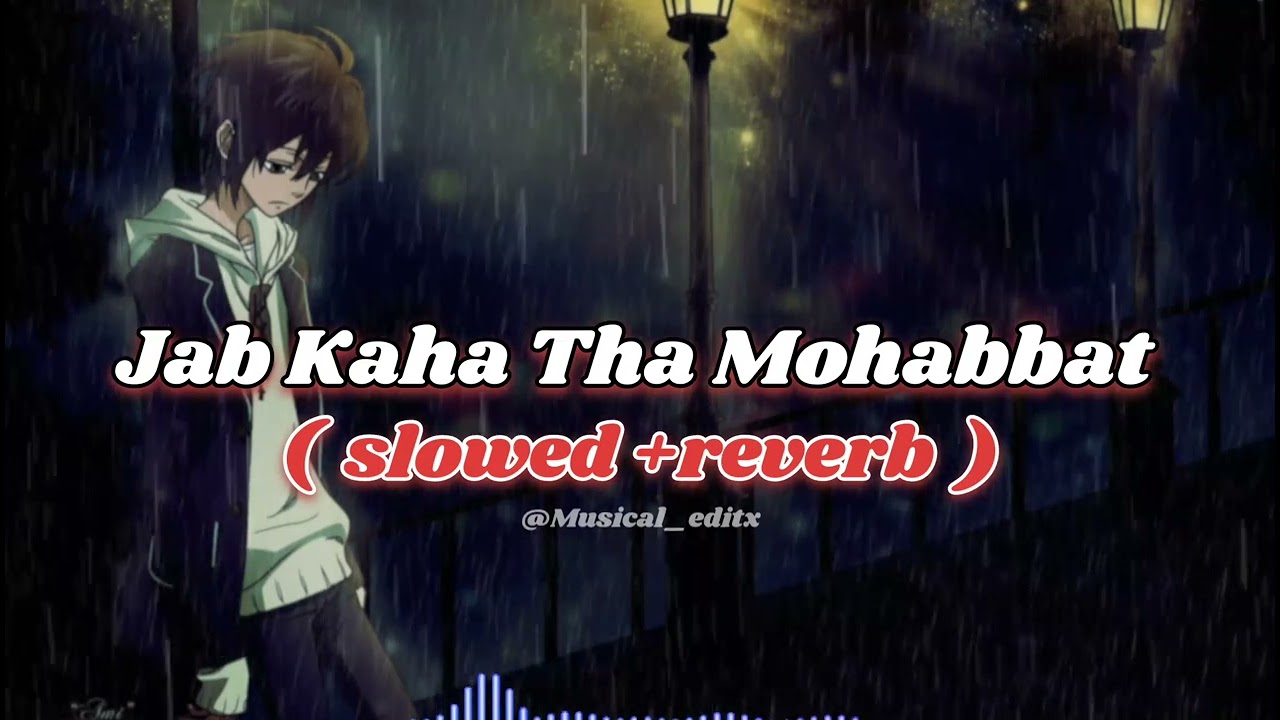 Jab Kaha Tha Mohabbat Gunah To Nahi   slowed reverb   video  song  instagramviral