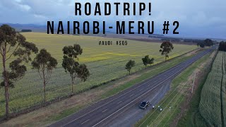 ROADTRIP! NAIROBI TO MERU 2016 AUDI SQ5 #PART2