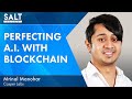 How blockchain solves ai concerns with casper labs ceo mrinal manohar  salt talks 310