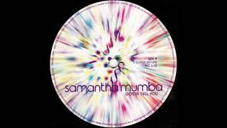 Samantha Mumba - Gotta Tell You (Sleaze Sisters Remix)
