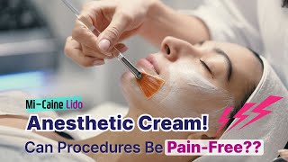 Anesthetic Cream Can Procedures Be Pain-Free