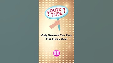 Only Geniuses Can Pass This Tricky Quiz! #shorts