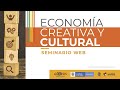 Sesión 10- Seminario web Economía Creativa - Marketing Digital para empresas Creativas Y Culturales