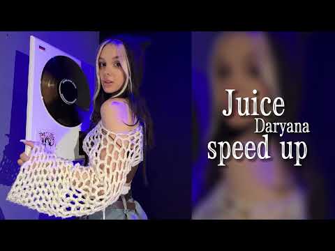 Daryana - Juice Speed Up