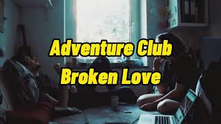 「和訳」Adventure Club feat. Cammie Robinson/Broken Love Resimi