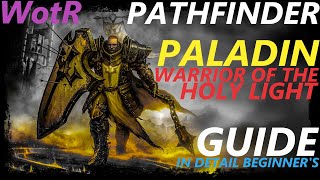 Pathfinder: WotR - Warrior of the Holy Light Paladin Starting Build - Beginner's Guide [1080p HD]