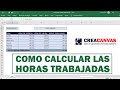 COMO CALCULAR LAS HORAS TRABAJADAS EN EXCEL (SUMAR Y RESTAR HORAS)