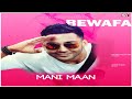 Bewafa  mani maan  babbi mehtan wala  sk production  punjabi songs 2020