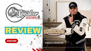Album Review|Angidlali Nengane by Khuzani