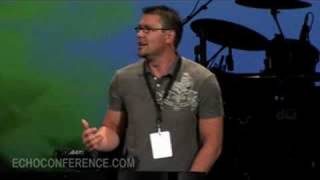 Echo 2008 Keynote - Mark Batterson