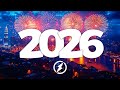 New Year Music Mix 2026 ♫ Best Music 2026 Party Mix ♫ Remixes of Popular Songs