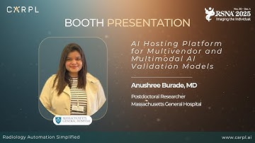 AI Hosting Platform for Multivendor and Multimodal AI Validation Models |Anushree Burade, MGH| RSNA