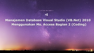 Manajemen Database Visual Studio (VB.Net) 2010 Menggunakan Ms. Access Bagian 2 (Coding)