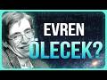 Evren Nasıl Yok Olacak? | Stephen Hawking