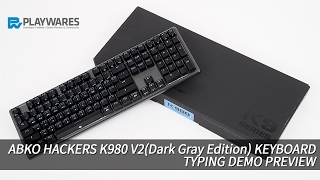 Abko Hackers K980 V2 Keyboarddark Gray Edition Typing Demo Preview