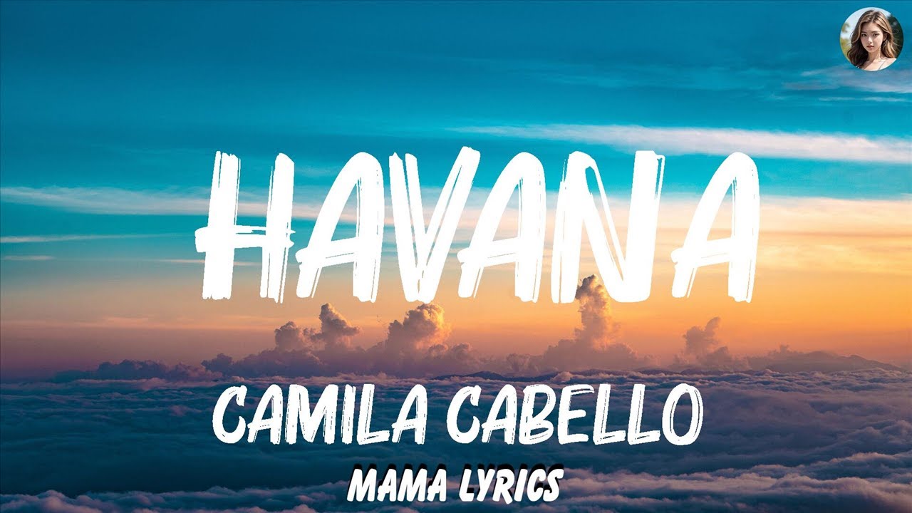 Camila Cabello Havana (Lyrics) ft. Young Thug Lukas Graham, Shawn