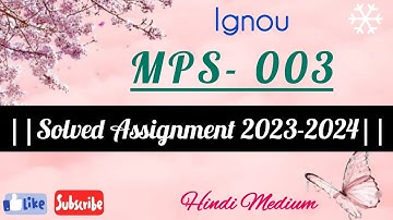 MPS- 003|| Ignou Solved Assignment 2023-2024|| Hindi Medium||