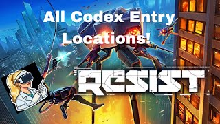 Information Resist VR -All Codex Entry Locations. Guide