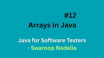 #12 - Arrays in Java - 1D, 2D || Java for Software Testers || Automation Testing