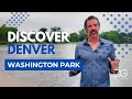 Discover Denver | Washington Park Neighborhood Tour | Living in Wash Park Denver CO