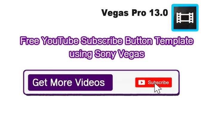 Free Youtube Subscribe Button Template Using Sony Vegas Pro 13 Youtube
