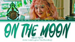 Sulli (설리) 'On The Moon' (Color Coded Lyrics Han/Rom/Eng) Resimi