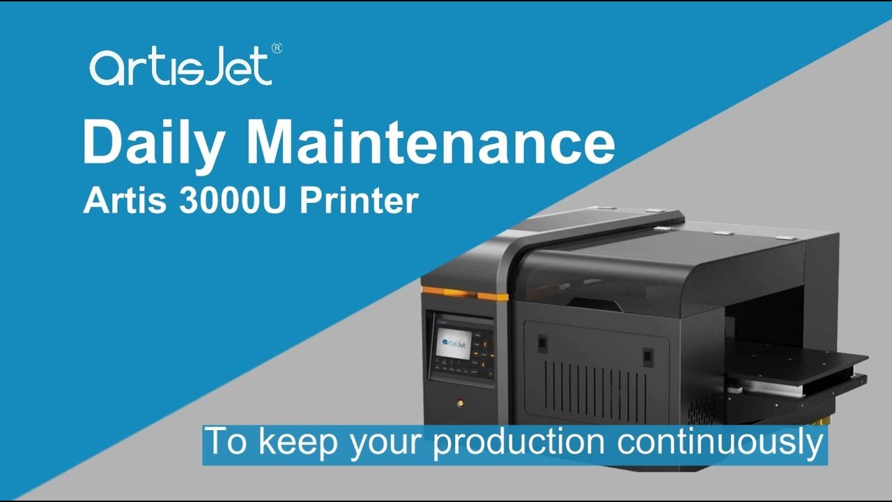 Daily Maintenance artis 3000U A3+ LED UV printer