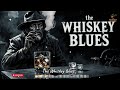 The Whiskey Blues - Timeless Blues and Soul Songs