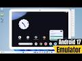 Run Android 17 Emulator on Windows | Best Android Emulator for PC/Laptop