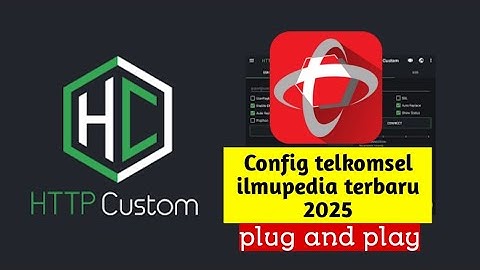 Config  ilmupedia telkomsel Terbaru 2025 - Http Custom