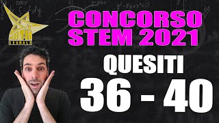 Concorso STEM 2021: Soluzioni e Pensieri es 36-40