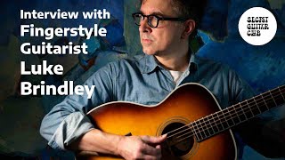 Interview with fingerstyle guitarist Luke Brindley