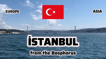 İSTANBUL from the Bosphorus / TURKEY🇹🇷