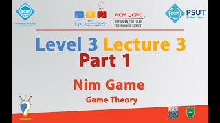 Nim Game | Level 3 Lecture 3 Part 1 - JCPC Summer Training 2018