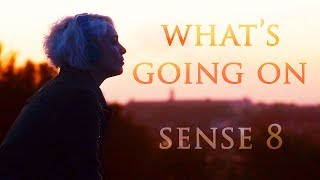What's Going On | Sense8 Resimi