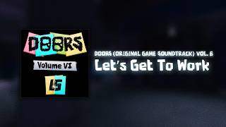 DOORS ORIGINAL SOUNDTRACK VOL. 6 - Let's Get To Work