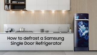 How to defrost a Samsung Single Door Refrigerator