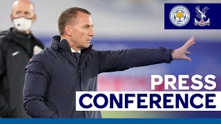 ‘We’ll Fight In Every Game’ - Brendan Rodgers | Leicester City vs. Crystal Palace