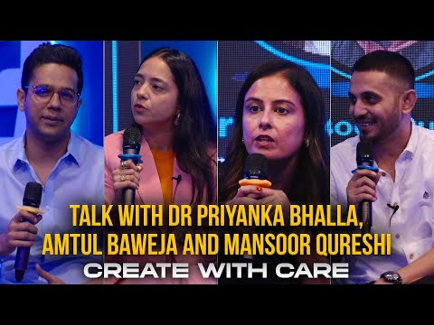 Talk with Dr Priyanka Bhalla, Amtul Baweja & Mansoor Qureshi - Episode 4