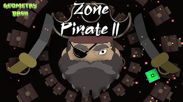 Zone Pirate II [All Coins] - Geometry Dash ☠️