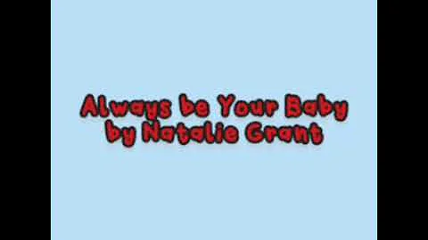 Always Be Your Baby by Natalie Grant