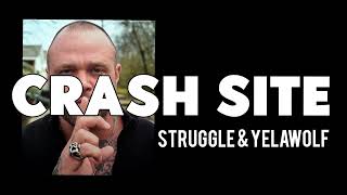 Struggle & Yelawolf - Crash Site (Song)