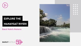 Explore The Manavgat River With Barut Hemera